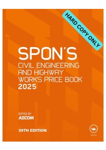 Spon's Civil Engineering and Highway Works Price Book 2025 (HARD COPY ONLY)